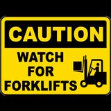 Caution Watch For Forklifts Sign